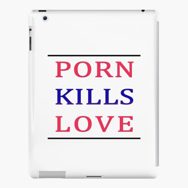 Porn Kills love iPad Snap Case