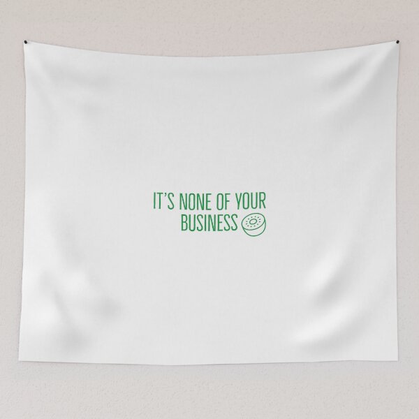 Item preview, It's none of your business designed and sold by mareike95.