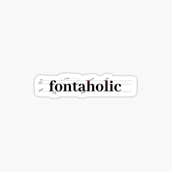 Fontaholic Sticker
