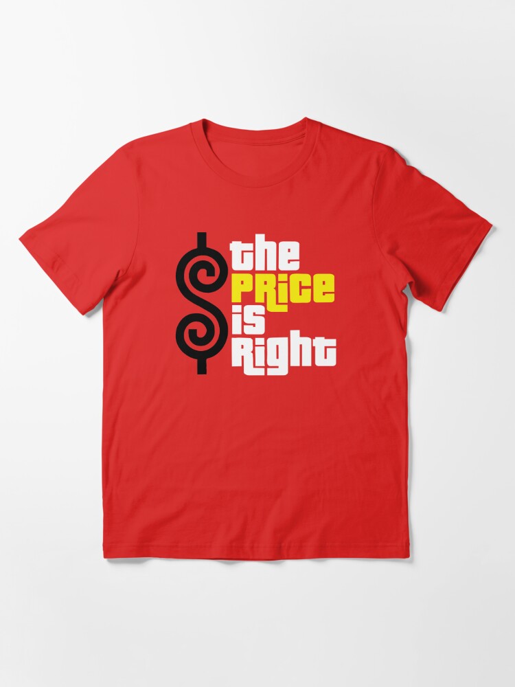 Disover The Price Is Right Essential T-Shirt