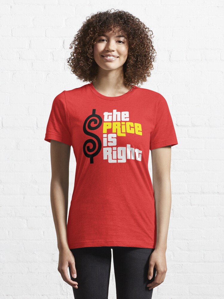 Disover The Price Is Right Essential T-Shirt