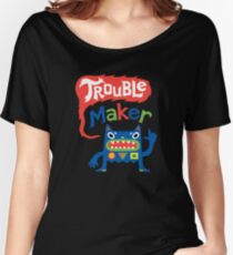 Trouble Maker - dark Women's Relaxed Fit T-Shirt