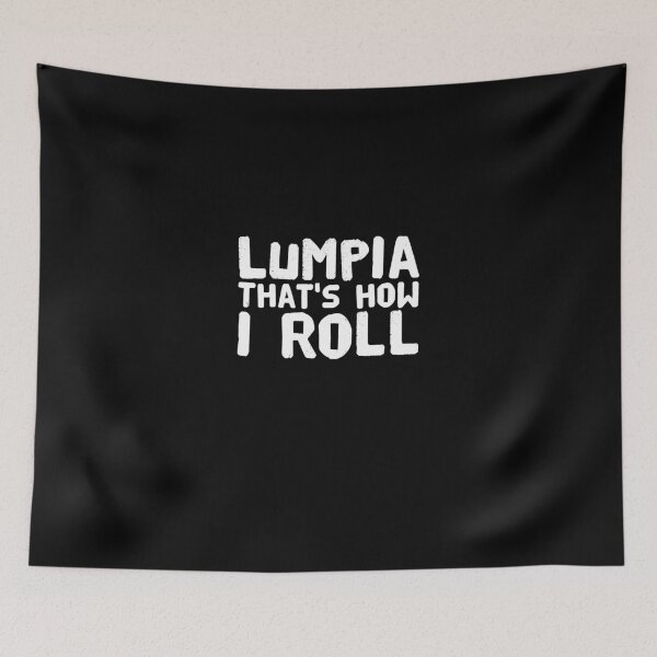 Item preview, Lumpia That's how I roll designed and sold by Captain Mood.