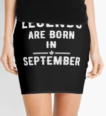Legends are born in September Mini Skirt