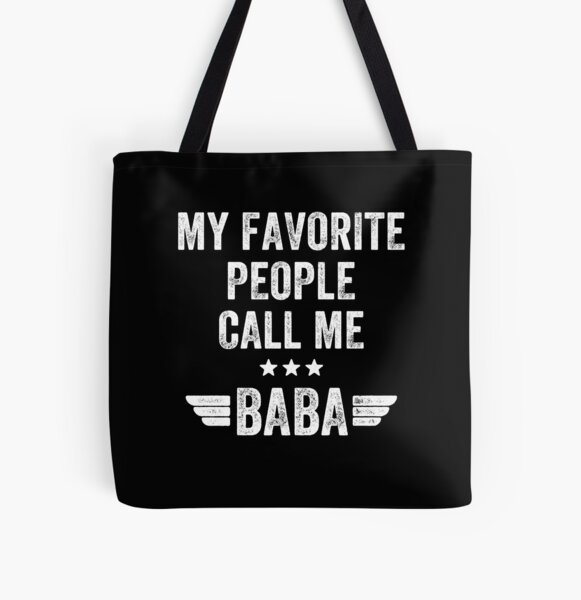 My Favorite People Call Me Baba Tote Bag For Sale By Alexmichel Redbubble