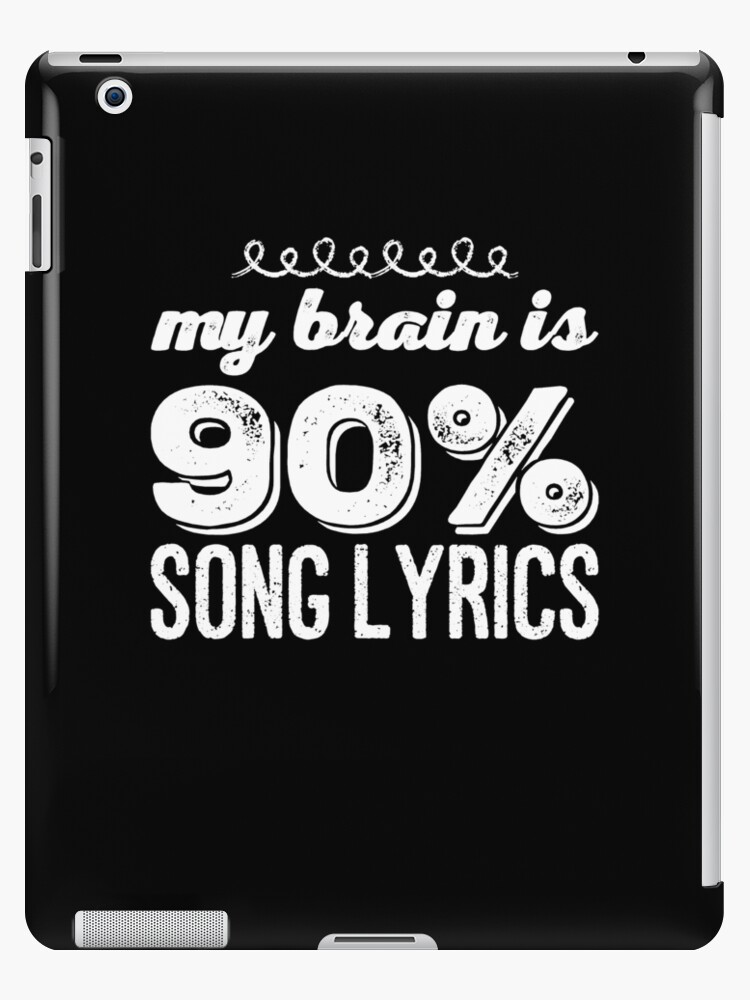 My brain is 90% song lyrics - funny singer My brain is 90% song lyrics - funny singer