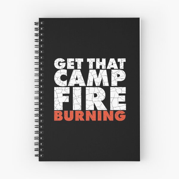 Item preview, Get that Campfire Burning Great for Camping designed and sold by SphereZones.