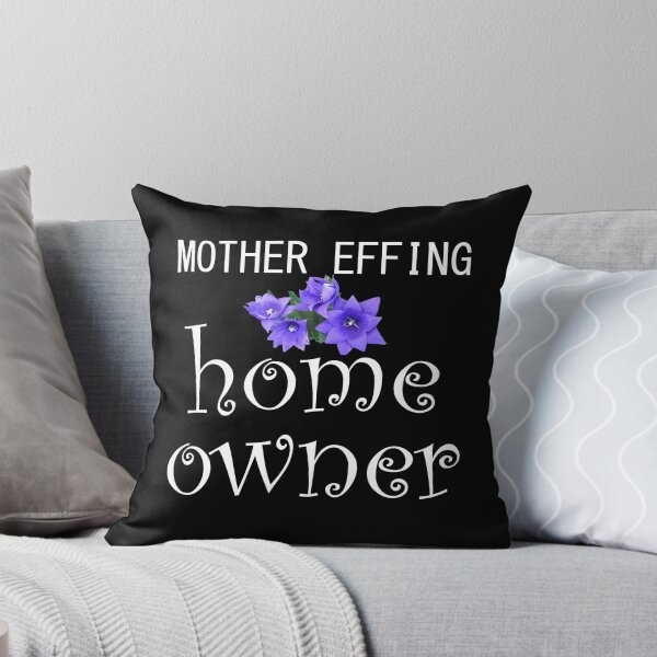 Item preview, Mother Effing Homeowner designed and sold by ZanzibarBarn.