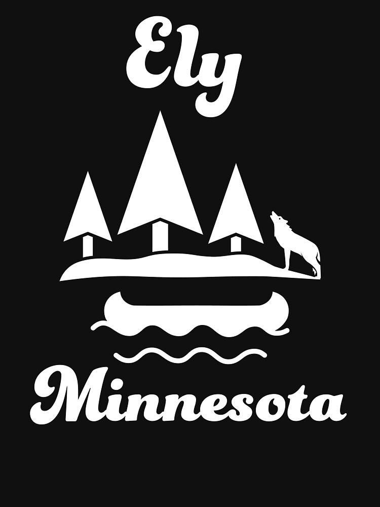 "Ely, Minnesota" Tshirt for Sale by lorieshaull Redbubble ely t