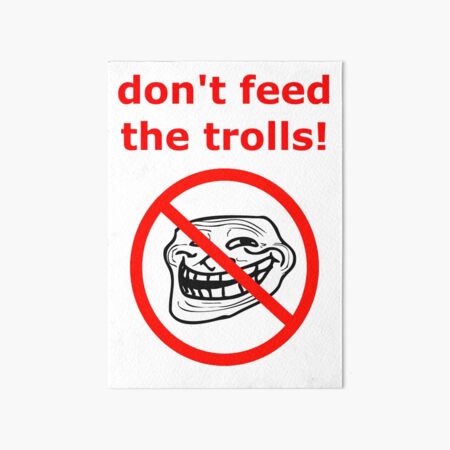 Don't Feed The Trolls Sticker for Sale by Mark-Ewbie