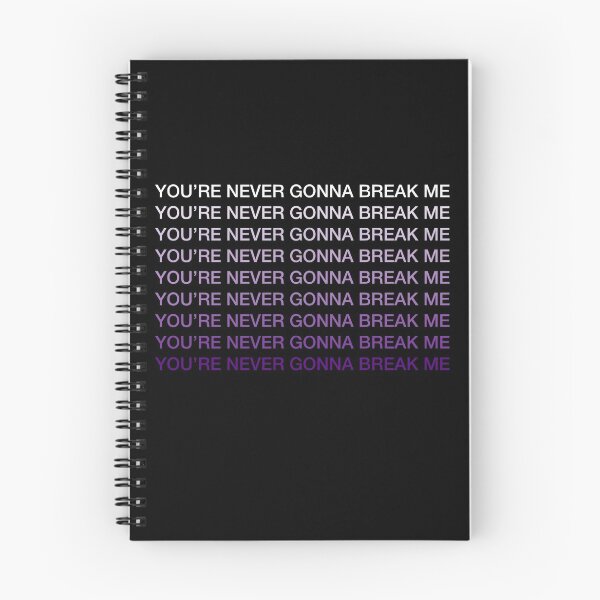 Item preview, You're Never Gonna Break Me designed and sold by LotorGenerals.