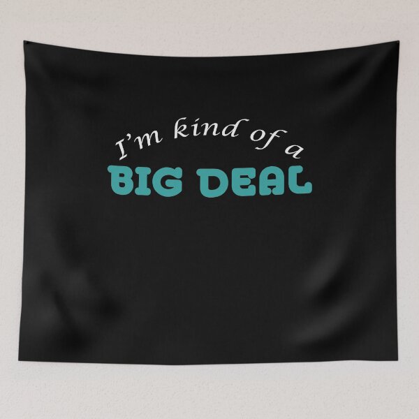 Item preview, I'm kind of a big Deal designed and sold by Lenny Stahl.