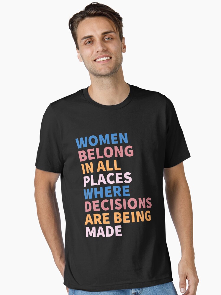 Women Belong In All Places Ruth Bader Ginsburg RBG T Shirt
