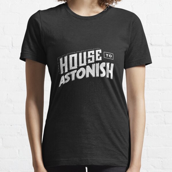 House to Astonish – White logo Essential T-Shirt
