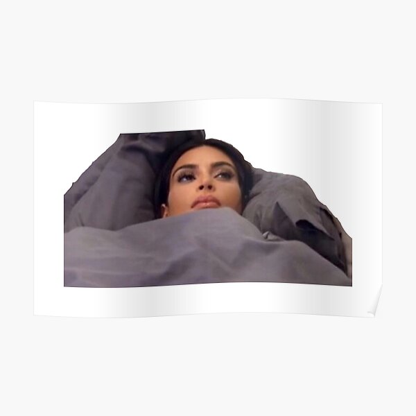 Kim Kardashian Meme Poster By Dkozelian Redbubble 6936