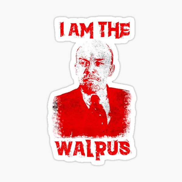 I am the Walrus Sticker