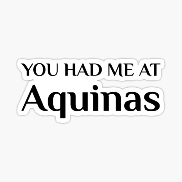 Thomas Aquinas Philosophy Teacher Student Philosopher Sticker