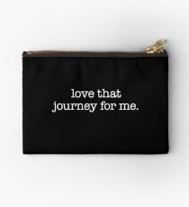 Love that journey for me – white typewriter type Zipper Pouch