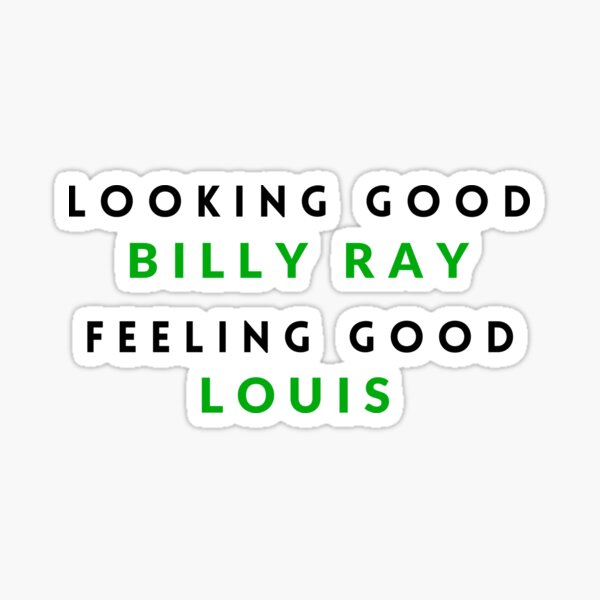 Item preview, Looking Good Billy Ray. Feeling Good Louis. designed and sold by Primotees.
