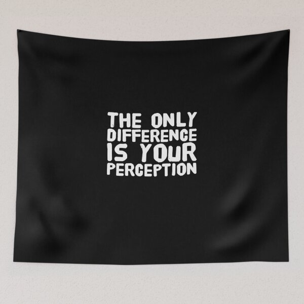 Item preview, The only difference is your perception designed and sold by Captain Mood.
