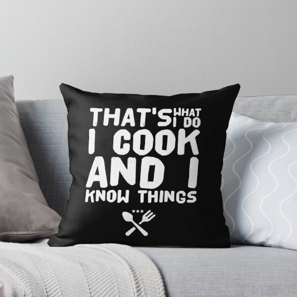 Item preview, That's what I do I cook and I know things - cook lover designed and sold by Captain Mood.
