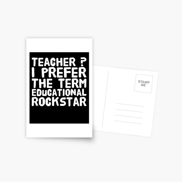 Item preview, Teacher ? I prefer the term educational rockstar - teacher gift designed and sold by Captain Mood.