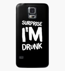 Überraschung, ich bin betrunken - sagen Hülle & Klebefolie für Samsung Galaxy