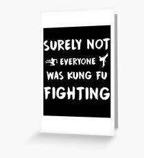 Tarjeta de felicitación Seguramente no todo el mundo estaba luchando con kung fu