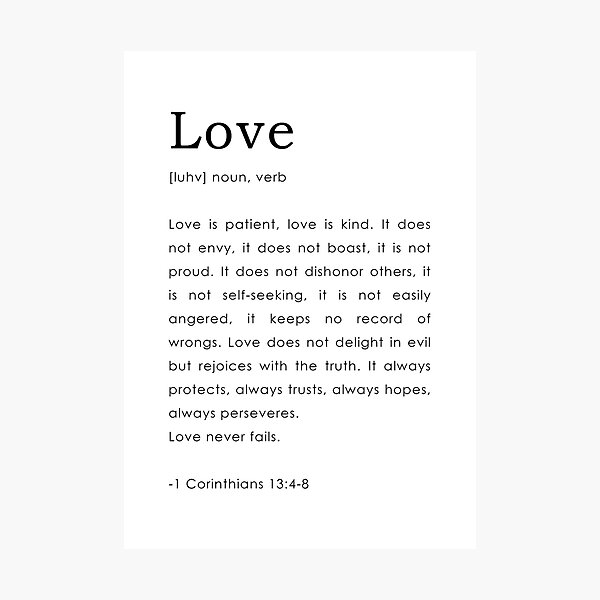 1 Corinthians 13:4-8, Love Definition, Bible Verse Photographic Print.
