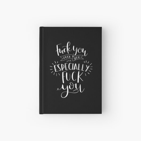 Especially F You ~ white Hardcover Journal