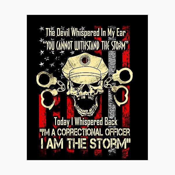 Correctional Officer Thin Silver Line I Am The Storm American Flag Gifts Photographic Print