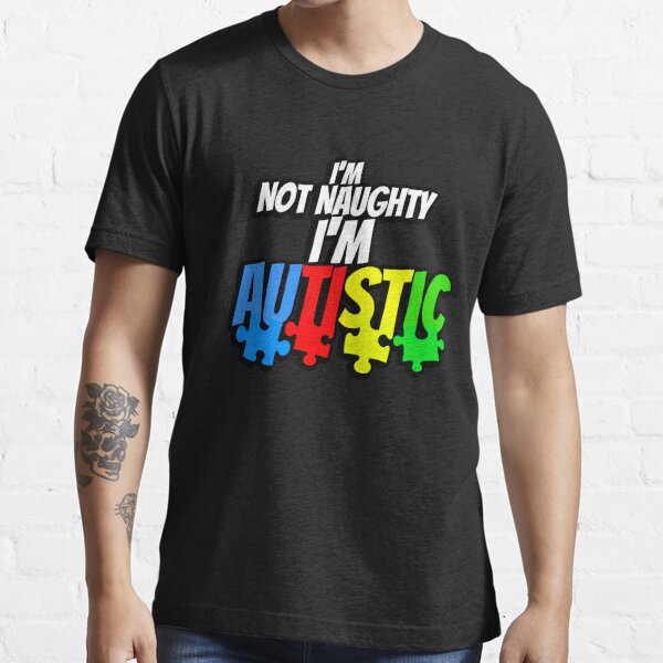 Im Autistic T Shirts Redbubble - autism shirt roblox