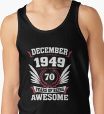 December 1949 70 Years Of Being Awesome Tank Top