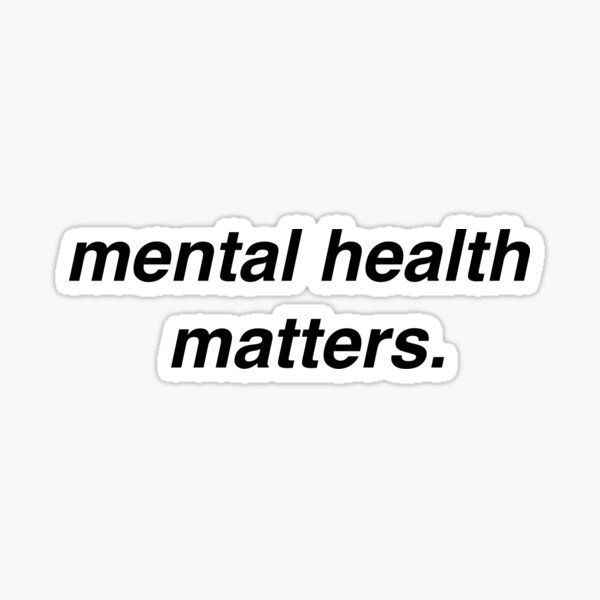 Mental Health Matters Sticker
