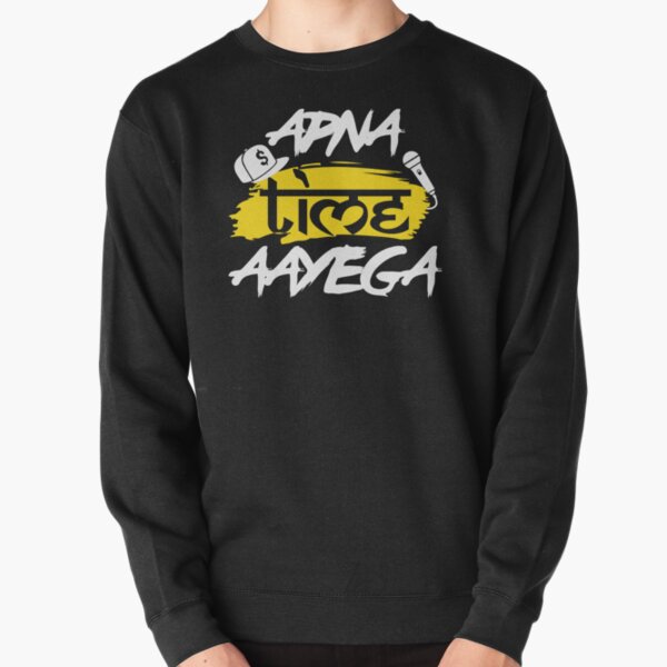 Apna Time Aayega Bollywood Hindi Quote Pullover Sweatshirt