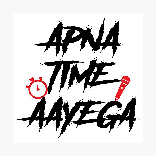 Apna Time Aayega Bollywood Gully Hindi Quote 