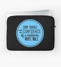 confidence of a mediocre white male Laptop Sleeve