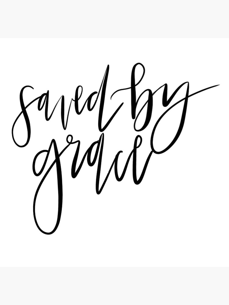 saved-by-grace-handlettered-poster-for-sale-by-jessicadnguyen