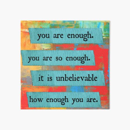 you are enough Art Board Print