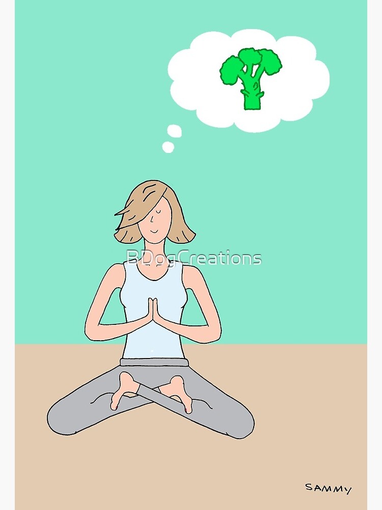 Yoga Classes – Vegetarian - Vegan – Dreaming of Broccoli - Funny Yoga Card  Meditation Card - Inner Peace - Green Greeting Card for Sale by  BDogCreations