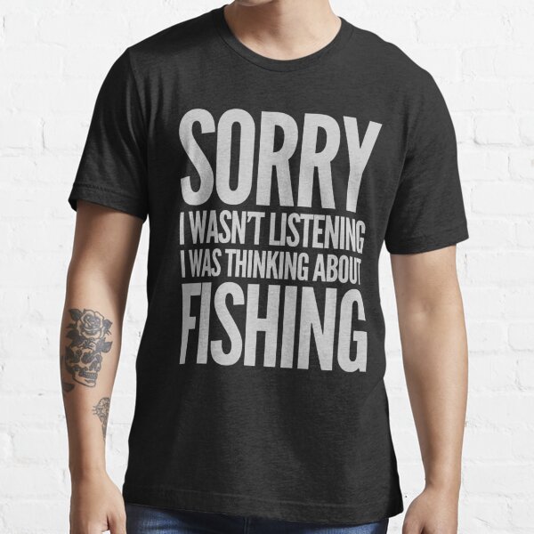 Fishing Funny Shirt Sarcasm Quotes Joke Hobbies Humor Teechatpro