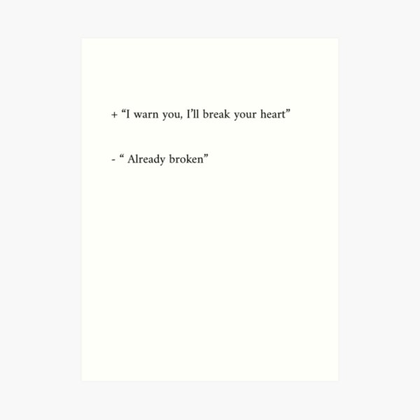 Already Broken Art Print