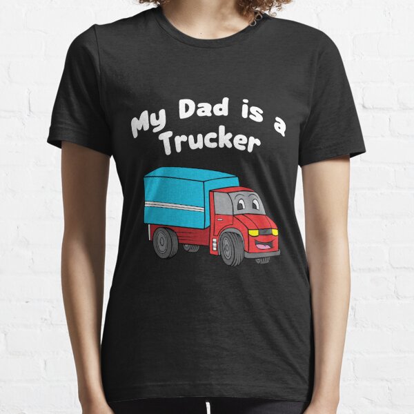 My dad is a trucker, truck driver Essential T-Shirt