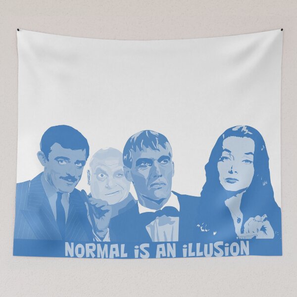 Item preview, the addams family, normal is an illusion designed and sold by mayerarts.