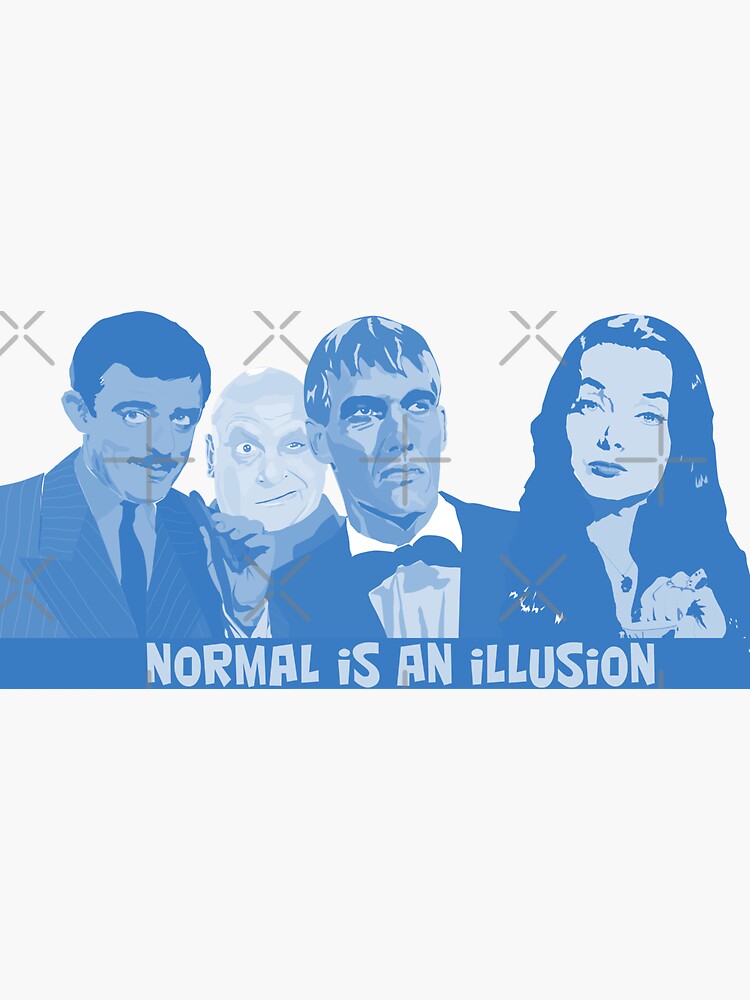 the addams family, normal is an illusion by mayerarts