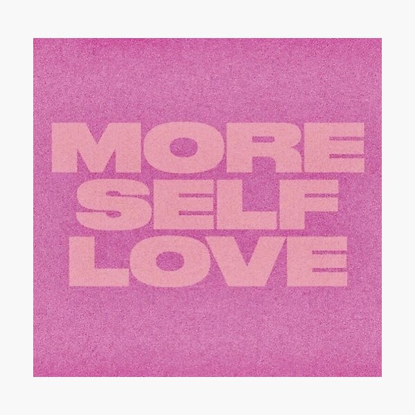 Item preview, MORE SELF LOVE designed and sold by seventhavenue.