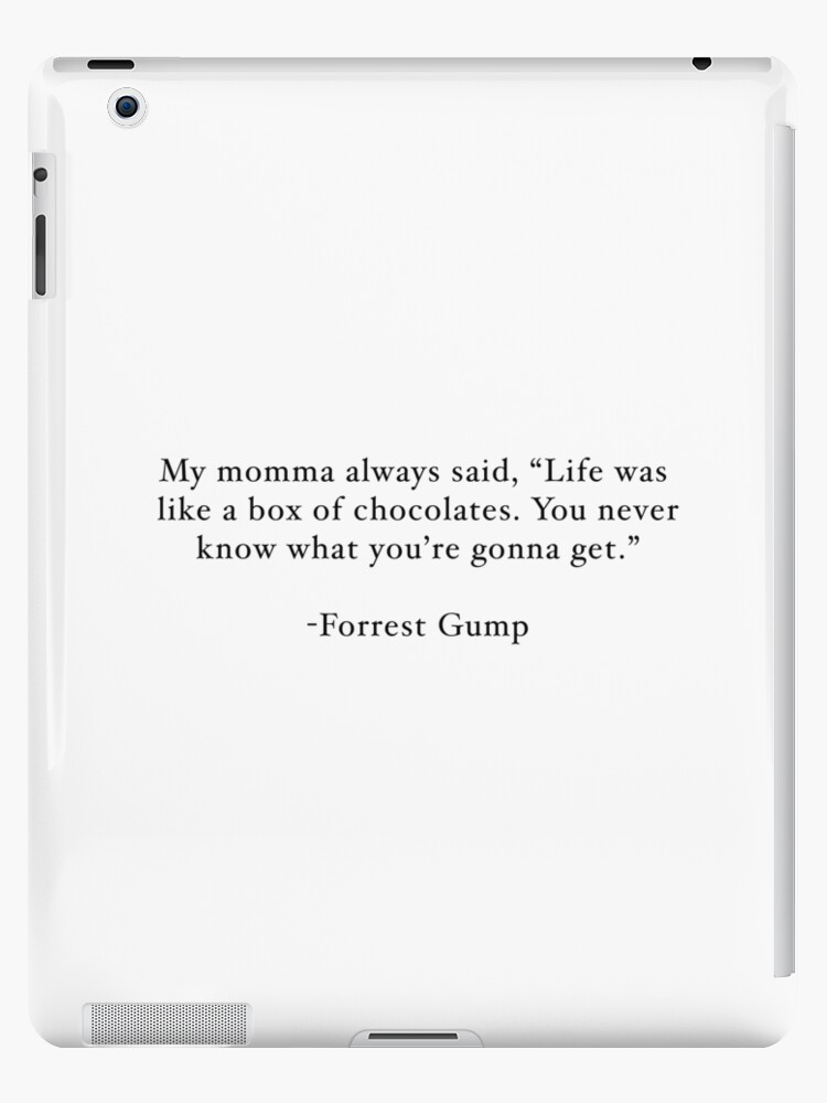 Life Was Like A Box Of Chocolates Forrest Gump Quote Ipad Case Skin By Augierice Redbubble