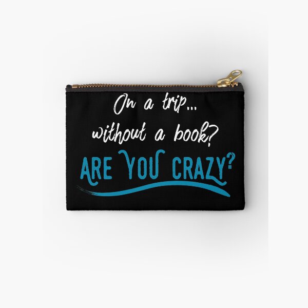 Item preview, On a trip without a book? Are you crazy? | bookrebels | reader | book nerd | bookworm designed and sold by Bookrebels.