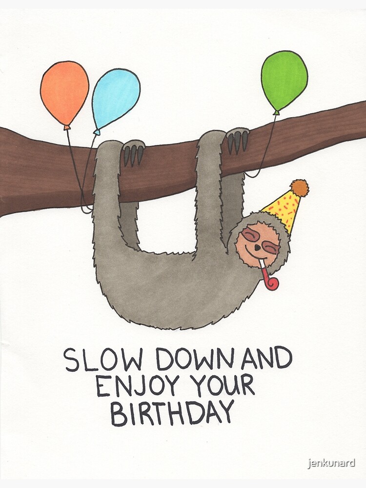 Slow Down Greeting Card Slow Down Greeting Card