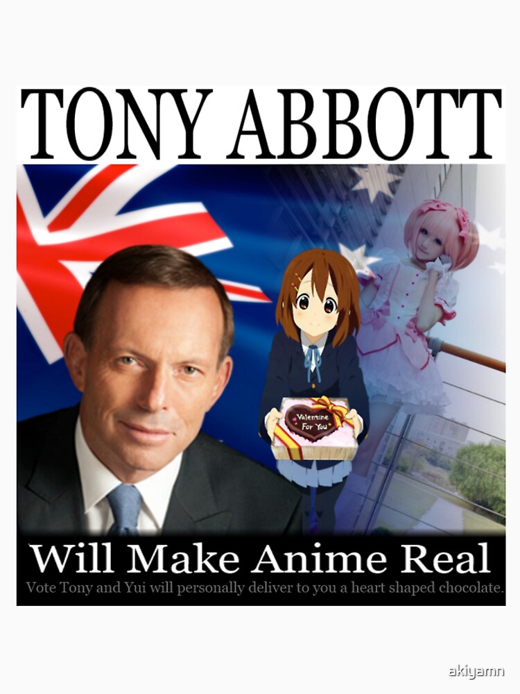 "Tony Abbott will make anime real" T-Shirt by akiyamn | Redbubble